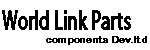 World Link Parts components Dev.ltd-ORIGINAL ONLY